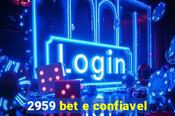 2959 bet e confiavel